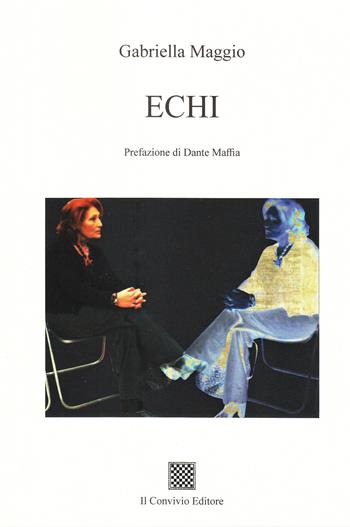 Echi - Gabriella Maggio - Libro Il Convivio 2022 | Libraccio.it