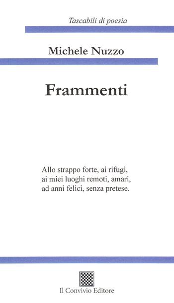 Frammenti - Michele Nuzzo - Libro Il Convivio 2022 | Libraccio.it