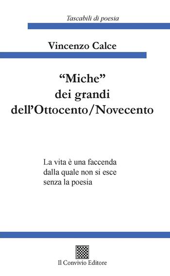«Miche» dei grandi dell'Ottocento/Novecento - Vincenzo Calce - Libro Il Convivio 2022 | Libraccio.it