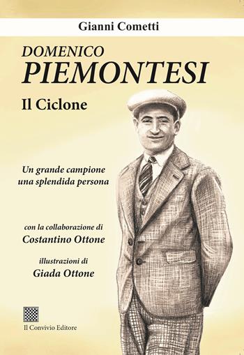 Domenico Piemontesi. Il ciclone - Gianni Cometti - Libro Il Convivio 2023 | Libraccio.it