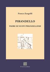 Pirandello padre di nuovi pirandellismi