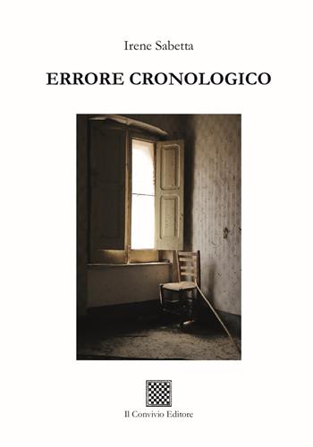 Errore cronologico - Irene Sabetta - Libro Il Convivio 2023, Ormeggi | Libraccio.it
