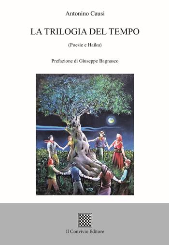 La trilogia del tempo - Antonino Causi - Libro Il Convivio 2024 | Libraccio.it