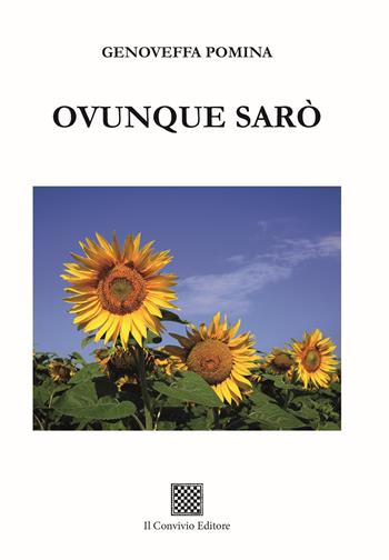 Ovunque sarò - Genoveffa Pomina - Libro Il Convivio 2024 | Libraccio.it