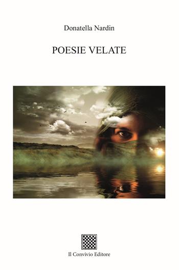 Poesie velate - Donatella Nardin - Libro Il Convivio 2024 | Libraccio.it
