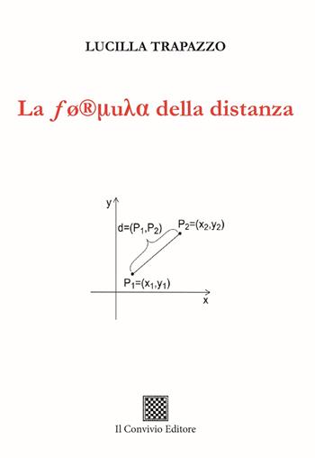 La formula della distanza - Lucilla Trapazzo - Libro Il Convivio 2025, Ormeggi | Libraccio.it
