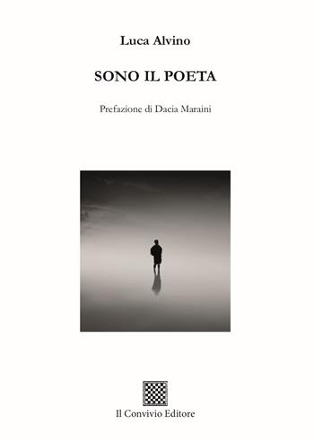 Sono il poeta - Luca Alvino - Libro Il Convivio 2025, Ormeggi | Libraccio.it