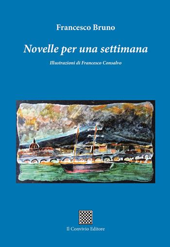 Novelle per una settimana - Francesco Bruno - Libro Il Convivio 2025 | Libraccio.it