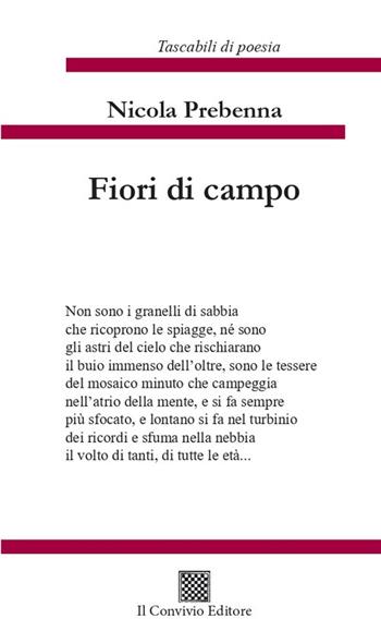 Fiori campo - Nicola Prebenna - Libro Il Convivio 2025, I tascabili di poesia | Libraccio.it