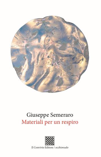 Materiali per un respiro - Giuseppe Semeraro - Libro Il Convivio 2025, Occhionudo | Libraccio.it