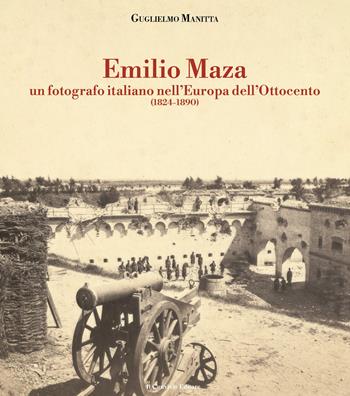 Emilio Maza. Un fotografo italiano nell'Europa dell'Ottocento (1824-1890) - Guglielmo Manitta - Libro Il Convivio 2025 | Libraccio.it