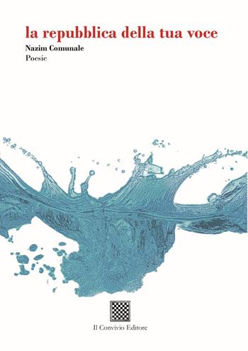 La repubblica della tua voce - Nazim Comunale - Libro Il Convivio 2026, Ormeggi | Libraccio.it