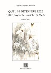 Quel 10 dicembre 1252 e altre cronache storiche di Meda
