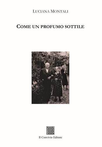 Come un profumo sottile - Luciana Montali - Libro Il Convivio 2026 | Libraccio.it