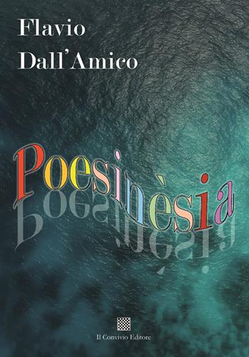 Poesinèsia - Flavio Dall'Amico - Libro Il Convivio 2026 | Libraccio.it