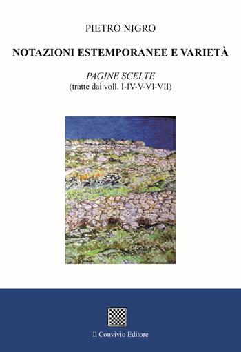 Notazioni estemporanee e varietà. Pagine scelte - Pietro Nigro - Libro Il Convivio 2026 | Libraccio.it