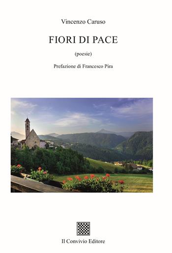 Fiori di pace - Vincenzo Caruso - Libro Il Convivio 2026 | Libraccio.it