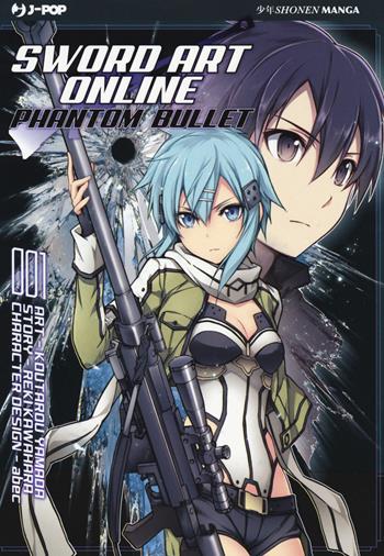 Sword art online. Phantom bullet. Vol. 1 - Reki Kawahara, Abec, Kotaro Yamada - Libro Edizioni BD 2017, J-POP | Libraccio.it