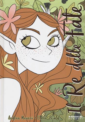 Il re delle fate - Andrea Meucci, Elena Triolo - Libro Edizioni BD 2017, BD Comics | Libraccio.it
