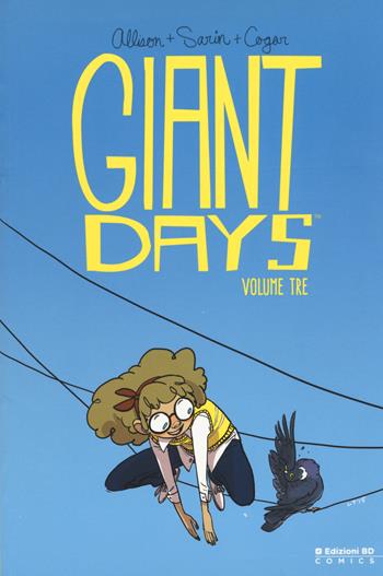 Giant Days. Vol. 3 - John Allison, Lissa Treiman, Whitney Cogar - Libro Edizioni BD 2017, BD Comics | Libraccio.it