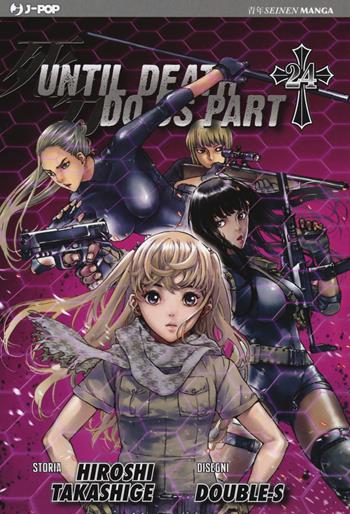 Until Death do us part. Vol. 24 - Hiroshi Takashige, Double-S - Libro Edizioni BD 2017, J-POP | Libraccio.it