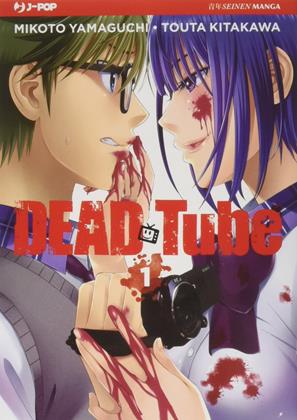 Dead tube. Vol. 1 - Mikoto Yamaguchi - Libro Edizioni BD 2017, J-POP | Libraccio.it