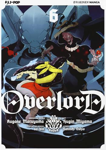 Overlord. Vol. 6 - Kugane Maruyama, Satoshi Oshio, Satoshi Oshio - Libro Edizioni BD 2017, J-POP | Libraccio.it