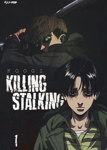 Killing stalking. Vol. 1 - Koogi - Libro Edizioni BD 2017, J-POP | Libraccio.it