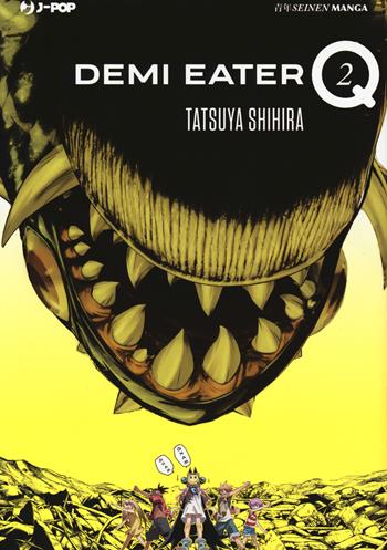 Demi Eater Q. Vol. 2 - Tatsuya Shihira - Libro Edizioni BD 2017, J-POP | Libraccio.it