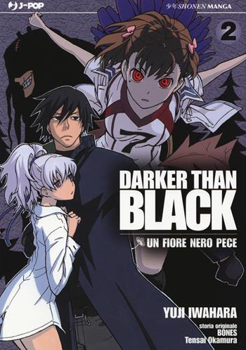 Darker than black. Un fiore nero pece. Vol. 2 - Bones, Tensai Okamura - Libro Edizioni BD 2017, J-POP | Libraccio.it