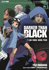 Darker than black. Un fiore nero pece. Vol. 3