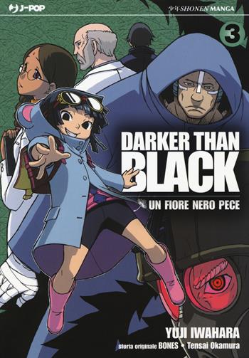 Darker than black. Un fiore nero pece. Vol. 3 - Bones, Tensai Okamura - Libro Edizioni BD 2017, J-POP | Libraccio.it