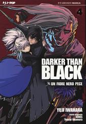 Darker than black. Un fiore nero pece. Vol. 4