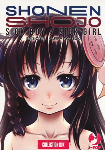 Shonen Shojo. Sick boy/Sick girl. Vol. 1-3 - Nisio Isin, Akira Akatsuki - Libro Edizioni BD 2017, J-POP | Libraccio.it