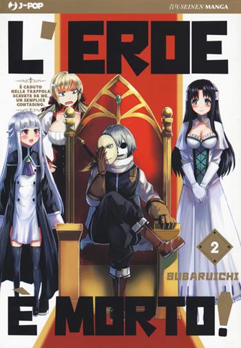 L' eroe è morto!. Vol. 2 - Subaruichi - Libro Edizioni BD 2017, J-POP | Libraccio.it