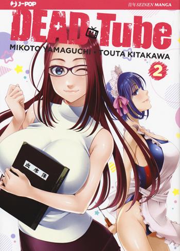 Dead tube. Vol. 2 - Mikoto Yamaguchi - Libro Edizioni BD 2017, J-POP | Libraccio.it