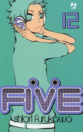 Five. Vol. 12 - Shiori Furukawa - Libro Edizioni BD 2017, J-POP | Libraccio.it