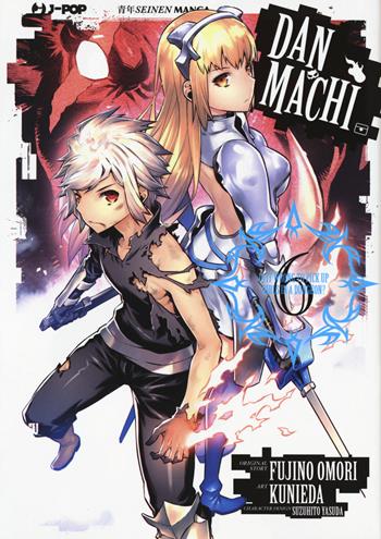 DanMachi. Vol. 6 - Fujino Omori - Libro Edizioni BD 2017, J-POP | Libraccio.it
