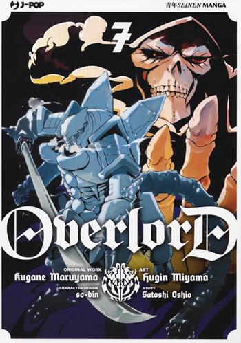 Overlord. Vol. 7 - Kugane Maruyama, Satoshi Oshio, Satoshi Oshio - Libro Edizioni BD 2017, J-POP | Libraccio.it