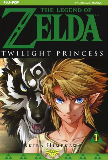 Twilight princess. The legend of Zelda. Vol. 1 - Akira Himekawa - Libro Edizioni BD 2017, J-POP | Libraccio.it