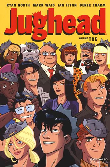 Jughead. Vol. 3 - Ryan North, Mark Waid, Ian Flynn - Libro Edizioni BD 2018, BD Comics | Libraccio.it