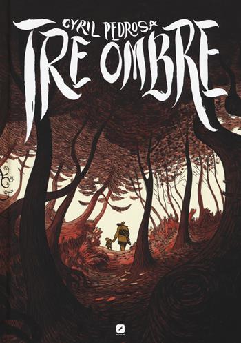 Tre ombre - Cyril Pedrosa - Libro Edizioni BD 2018, BD Comics | Libraccio.it