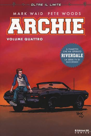 Archie. Vol. 4 - Mark Waid, Veronica Fish, Thomas Pitilli - Libro Edizioni BD 2018 | Libraccio.it