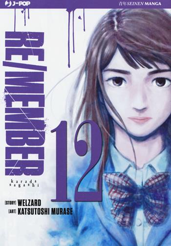 Re/member. Karada Sagashi. Vol. 12 - Welzard, Katsutoshi Murase - Libro Edizioni BD 2018, J-POP | Libraccio.it