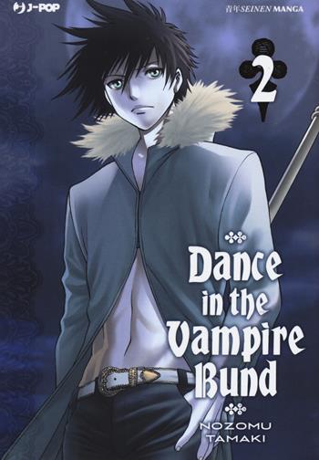 Dance in the Vampire Bund. Vol. 2 - Nozomu Tamaki - Libro Edizioni BD 2018, J-POP | Libraccio.it