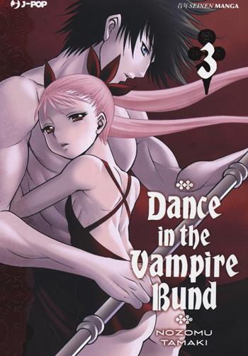Dance in the Vampire Bund. Vol. 3 - Nozomu Tamaki - Libro Edizioni BD 2018, J-POP | Libraccio.it
