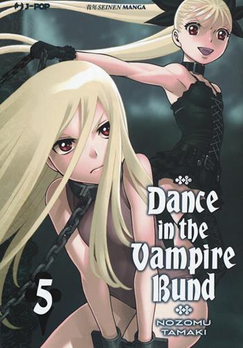 Dance in the Vampire Bund. Vol. 5 - Nozomu Tamaki - Libro Edizioni BD 2018, J-POP | Libraccio.it