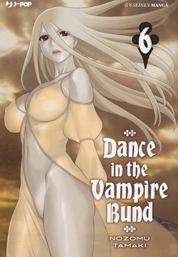 Dance in the Vampire Bund. Vol. 6 - Nozomu Tamaki - Libro Edizioni BD 2018, J-POP | Libraccio.it