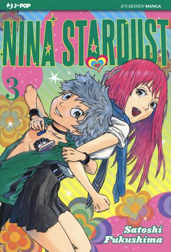 Nina Stardust. Vol. 3 - Satoshi Fukushima - Libro Edizioni BD 2018, J-POP | Libraccio.it