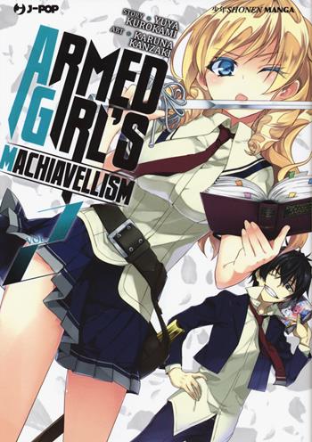 Armed girl's machiavellism. Vol. 2 - Yuya Kurokami, Karuna Kanzaki - Libro Edizioni BD 2018, J-POP | Libraccio.it